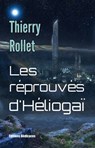 Les réprouvés d'Héliogaï - Thierry Rollet - 9780463856604