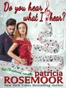Do You Hear What I Hear? (Det. Shelley Caldwell) - Patricia Rosemoor - 9780463869987
