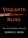 Vigilante Blues - Dennis E. Smirl - 9780463877913
