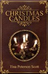 Christmas Candles - Tina Peterson Scott - 9780463909690