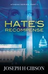 Hate's Recompense - Joseph H Gibson - 9780463960400