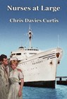Nurse at Large - Christine Davies Curtis - 9780463969700