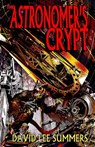 The Astronomer's Crypt - David Lee Summers - 9780463985687