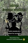 Antología de crónicas periodísticas Versión comunista de la barbarie Farc-narcotráfico - Alfredo Molano Bravo - 9780463986806