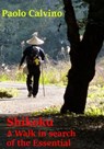 Shikoku A Walk in search of the Essential - Paolo Calvino - 9780463990681
