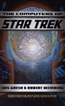 Computers Of Star Trek - Lois H. Gresh ; Robert A Weinberg - 9780465011759