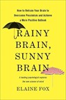 Rainy Brain, Sunny Brain - Elaine Fox - 9780465019458