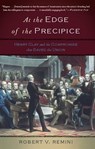 At the Edge of the Precipice - Robert V. Remini - 9780465021666