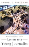 LETTERS TO A YOUNG JOURNALIST - Samuel G. Freedman - 9780465024568
