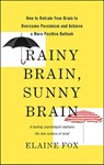 Rainy Brain, Sunny Brain - Elaine Fox - 9780465029235