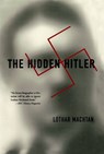 The Hidden Hitler - Lothar Machtan - 9780465043095