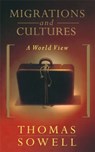 Migrations And Cultures - Thomas Sowell - 9780465045891