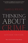 Thinking About Crime - James Q. Wilson - 9780465048847