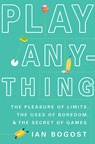 Play Anything - Ian Bogost - 9780465051724