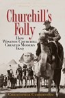Churchill's Folly - Christopher Catherwood - 9780465060979