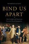Bind Us Apart - Nicholas Guyatt - 9780465065615