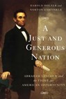 A Just and Generous Nation - Harold Holzer ; Norton Garfinkle - 9780465073962