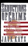 Seductions Of Crime - Jack Katz - 9780465076161