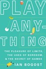 Play Anything - Ian Bogost - 9780465096503