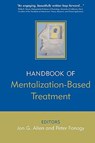 The Handbook of Mentalization-Based Treatment - Jon G. (Menninger Clinic Allen ; Peter (University College London Fonagy - 9780470015612