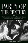 Party of the Century - Deborah Davis - 9780470098219