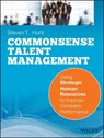 Common Sense Talent Management - Steven T. (New York) Hunt - 9780470442418