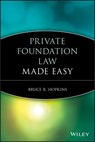 Private Foundation Law Made Easy - Bruce R. Hopkins - 9780470454329