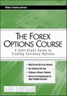 The Forex Options Course - Abe Cofnas - 9780470466209