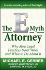 The E-Myth Attorney - Michael E. Gerber ; Robert Armstrong ; Sanford Fisch - 9780470503652