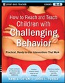 How to Reach and Teach Children with Challenging Behavior (K-8) - Kaye Otten ; Jodie Tuttle - 9780470505168