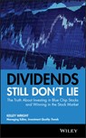 Dividends Still Don't Lie - Kelley Wright - 9780470581568