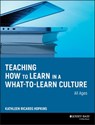 Teaching How to Learn in a What-to-Learn Culture - Kathleen R. Hopkins - 9780470585269