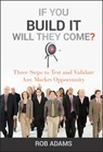 If You Build It Will They Come? - Rob Adams - 9780470610589