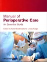 Manual of Perioperative Care - Kate Woodhead ; Lesley Fudge - 9780470659182