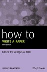 How To Write a Paper - George M. (St George's Hospital Medical School Hall - 9780470672204