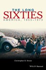 The Long Sixties - Christopher B. (Florida Atlantic University) Strain - 9780470673638