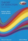 Theory of Addiction - Robert (University College West ; Jamie Brown - 9780470674215
