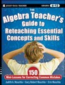 The Algebra Teacher's Guide to Reteaching Essential Concepts and Skills - Judith A. (Rutgers University Muschla ; Gary R. (The College of New Jersey (formerly Trenton State College) Muschla ; Erin (Applegarth Middle School Muschla - 9780470872826