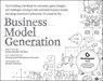 Business Model Generation - Alexander Osterwalder ; Yves Pigneur - 9780470876411