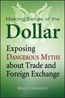 Making Sense of the Dollar - Marc Chandler - 9780470885383