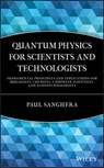 Quantum Physics for Scientists and Technologists - Paul Sanghera - 9780470922699