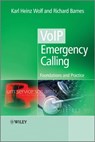 VoIP Emergency Calling - Karl Heinz Wolf ; Richard Barnes - 9780470976944