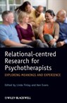 Relational-centred Research for Psychotherapists - Linda (The Open University) Finlay ; Ken Evans - 9780470997772