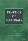 Kinetics of Materials - Robert W. (MIT) Balluffi ; Samuel M. (MIT) Allen ; W. Craig (MIT) Carter - 9780471246893
