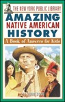 The New York Public Library Amazing Native American History - The New York Public Library ; Liz Sonneborn - 9780471332046