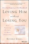Loving Him without Losing You - Beverly Engel - 9780471409793
