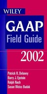 Wiley GAAP Field Guide 2002 - Patrick R. (Northern Illinois University) Delaney ; Barry J. (Checkers Epstein ; Ralph (American Express Tax and Business Inc.) Nach ; Susan Weiss (Financial Accounting Standards Board (FASB)) Budak - 9780471418719