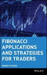 Fibonacci Applications and Strategies for Traders - Robert Fischer - 9780471585206