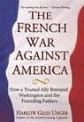 FRENCH WAR AGAINST AMER - Harlow Giles Unger - 9780471651130