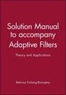 Solution Manual to Accompany Adaptive Filters: Theory and Applications - FARHANG-BOROUJENY,  Behrouz - 9780471987888
